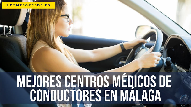 mejores centros médicos de conductores en Málaga